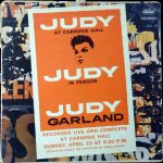 Judy Garland. Her album, Judy at Carnegie Hall